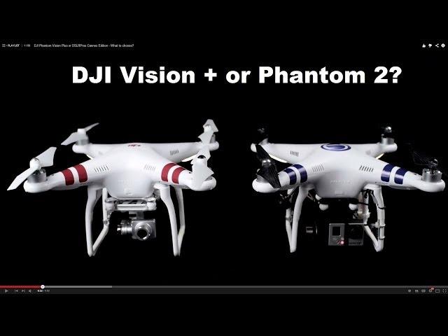 DJI Phantom Vision Plus or DSLRPros Cannes Edition - What to choose?