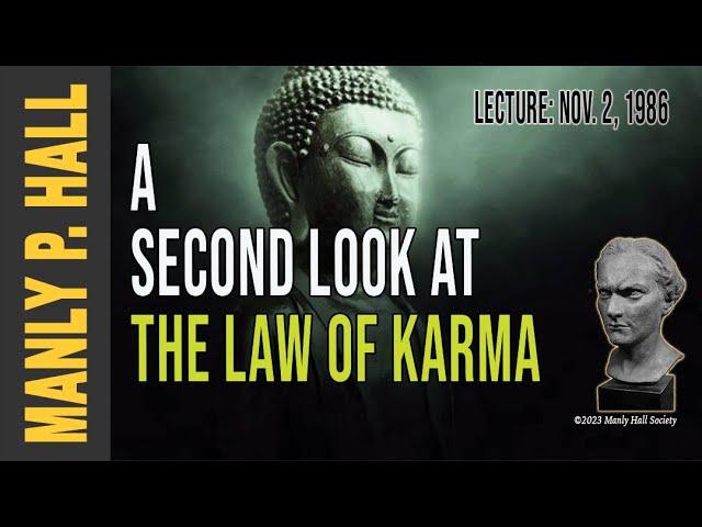 Manly P. Hall: The Law of Karma, Revisited