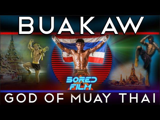 BUAKAW - God of Muay Thai (Original Career Documentary)