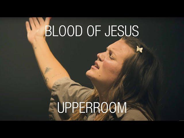 Blood Of Jesus - UPPERROOM | Abbie Gamboa & Raffi Greco