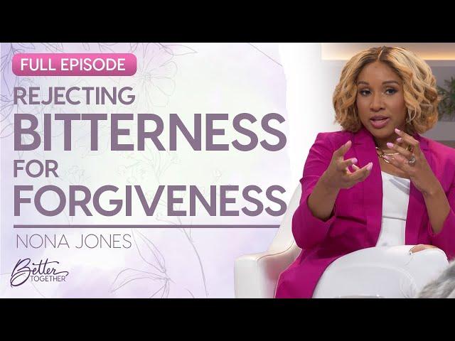 Nona Jones: Heal From Heartbreak by Releasing Your Past | FULL EPISODE | Better Together on TBN