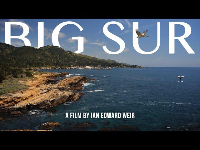 Big Sur - Cinematic Travel Film by Ian Edward Weir