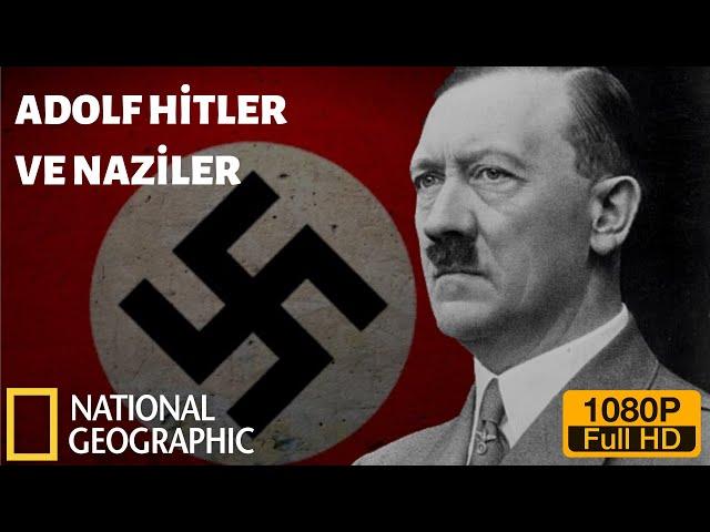 ADOLF HİTLER VE NAZİLER HD TÜRKÇE BELGESEL