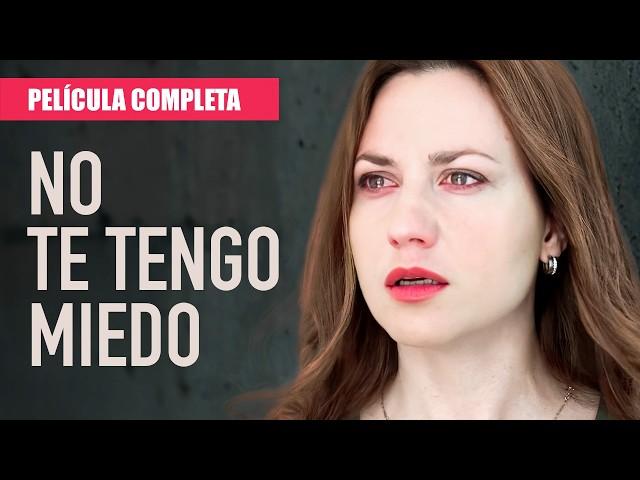 ¡NO TE TENGO MIEDO! | Todos los episodios | Película romántica en Español Latino