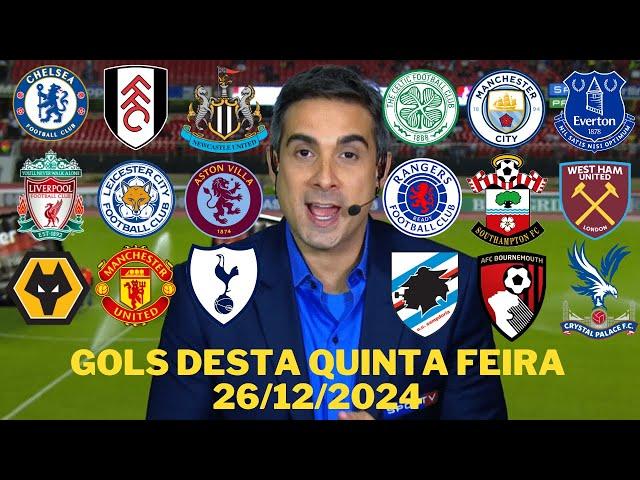 GOLS DESTA QUINTA FEIRA 26/12/2024 GOLS DE HOJE FUTEBOL EUROPEU - GOLS PELO MUNDO HOJE