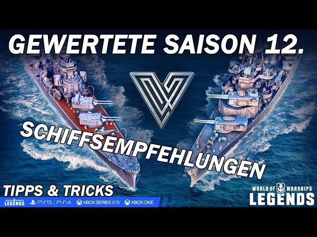 Gewertete Saison 12. - Empfehlungen + Tipps & Tricks - World of Warships Legends