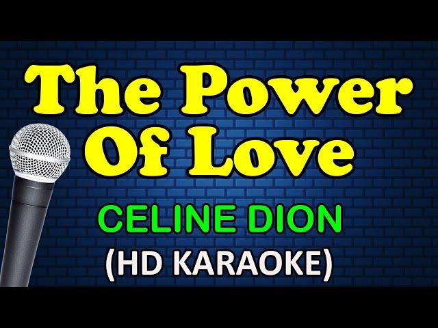 THE POWER OF LOVE - Celine Dion (HD Karaoke)