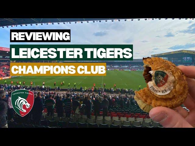 Reviewing Leicester Tigers hospitality inside Champions Club 