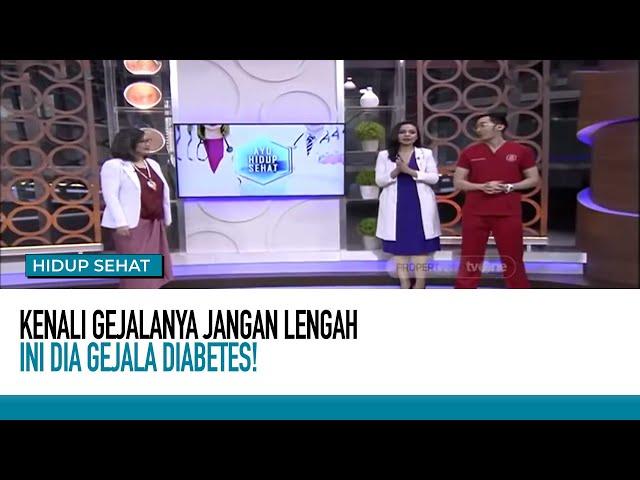 Sering Disepelekan! Ternyata Ini Gejala Awal Orang Terkena Diabetes I Hidup Sehat TvOne