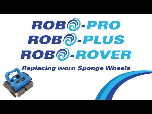 How To Series - Replacing Sponge Wheels - Robo-Pro/Robo-Rover & Robo-Plus (V1)