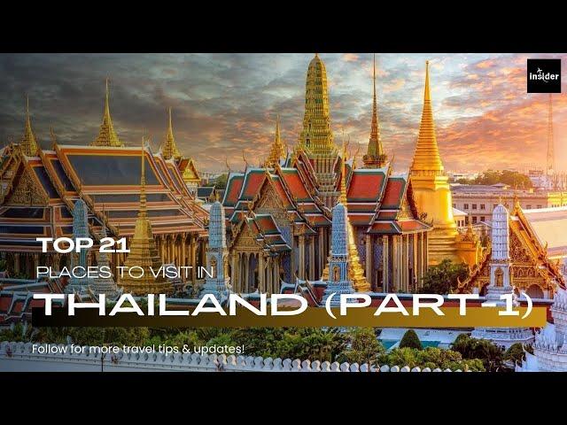 Top 21 Best Places to Visit in Thailand - (PART-1) 2024 | - (Travel Video)  #infoinsider