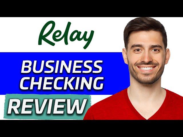 Relay Business Checking Review | Is It Worth It? (2024)