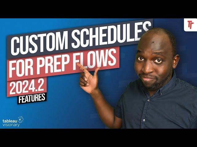 Custom Schedules in Tableau Prep Conductor | A Step-by-Step Guide | Tableau 2024.2