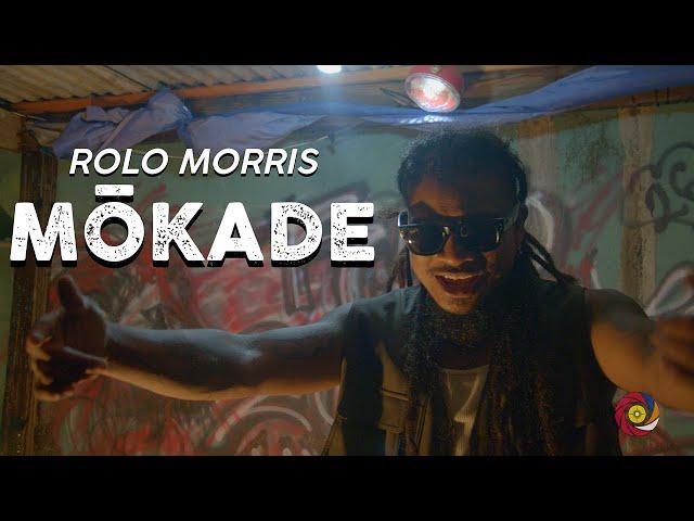 ROLO MORRIS - MŌKADE | Official Music Video