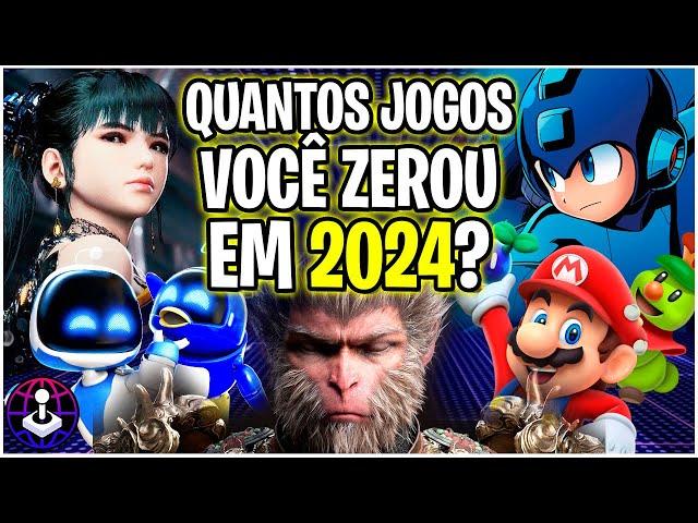 QUANTOS JOGOS VOCÊ ZEROU EM 2024