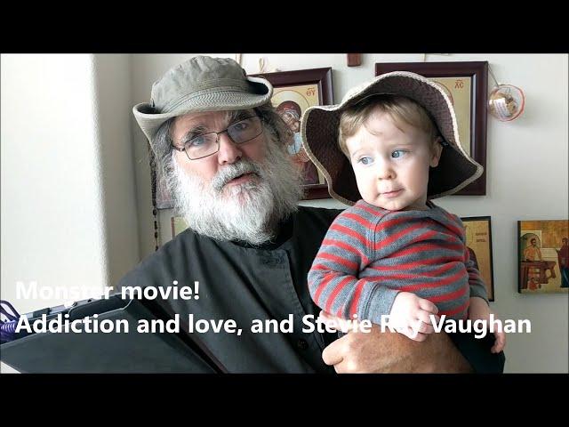 Monster movie! Addiction & love and Stevie Ray Vaughan