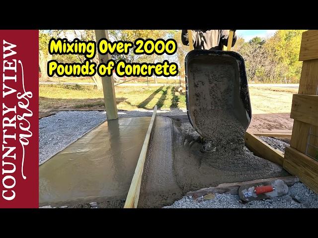 Mixing and Pouring a Concrete Pad by Myself for the first time.