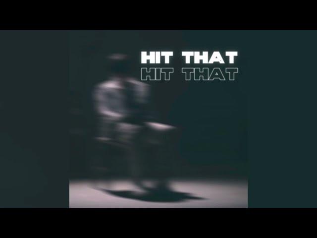 NPS - HIT THAT (Prod. dentist II)