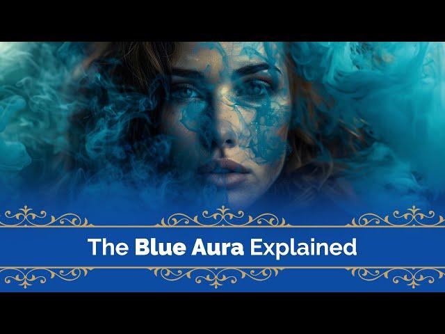 Everything You Need to Know About Blue Auras | Trusted Psychics