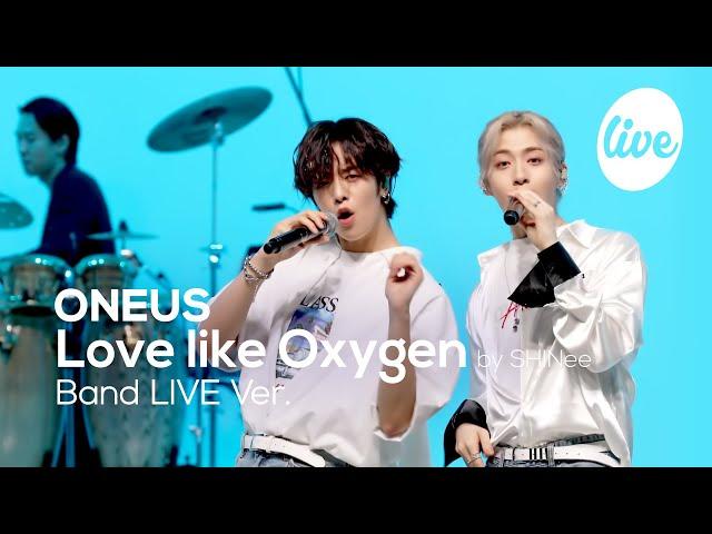 ONEUS(원어스)의 “산소 같은 너 (Love like Oxygen by SHINee)” Band Ver.│떨어져 깨질 듯한 투명한 무대 [it’s KPOP LIVE 잇츠라이브]