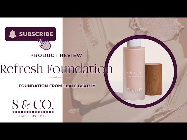 Elate Beauty - Refresh Foundation Review and Tutorial