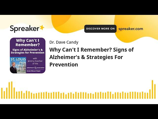 Why Can't I Remember? Signs of Alzheimer's & Strategies For Prevention