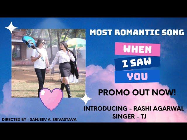 TJ and Rashi Agarwal Romantic Song Teaser | When I Saw You | Official Teaser  | TJ | Rashi Agarwal