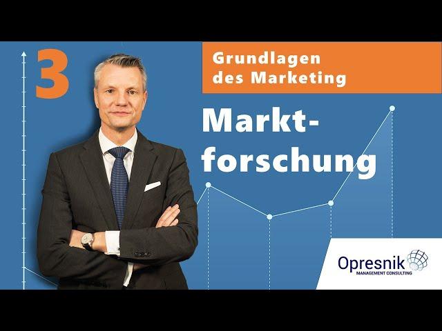 Vorlesung Marketing für alle Teil 3 - Marktforschung