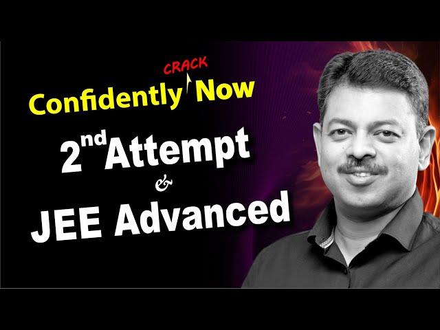 Strategy & Tips  for 2nd attempt and JEE Advanced 2024