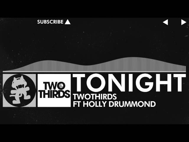 [House] - TwoThirds - Tonight (feat. Holly Drummond) [Monstercat Release]