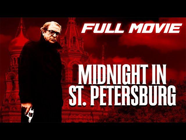 Midnight In St. Petersburg (1996) | Full Thriller Movie - Michael Caine