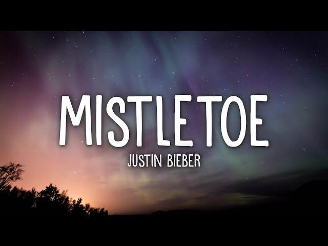 Justin Bieber - Mistletoe (Lyrics)