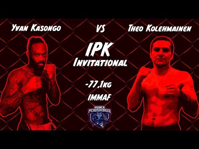 IPK Invitational: Yvan Kasongo vs Theo Kolehmainen (MMA / vapaaottelu)