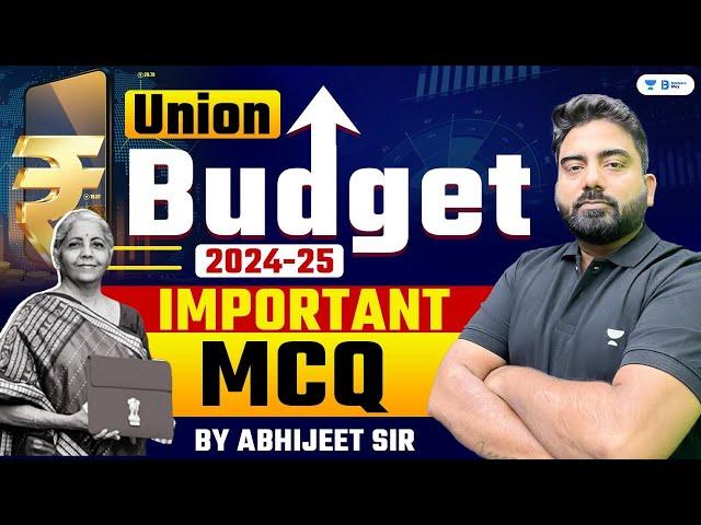 Union Budget 2024-25 | Most Important MCQs on Budget 2024 | Current Affairs Based on Budget 2024