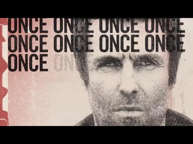 Liam Gallagher - Once (Lyric Video)