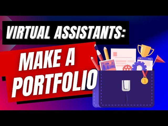 How To Create A  Virtual Assistant Portfolio With No Experience