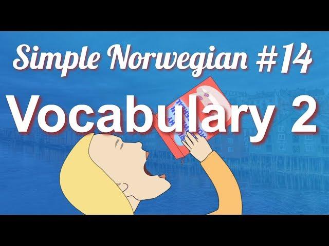 Simple Norwegian #14 - Vocabulary 2