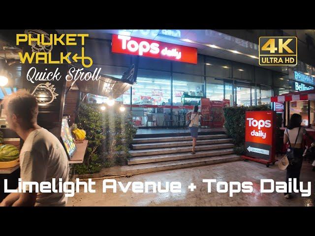 QUICK STROLL to Tops Daily & Limelight Avenue  | Oct 2024 Glimpse of Phuket | BONUS