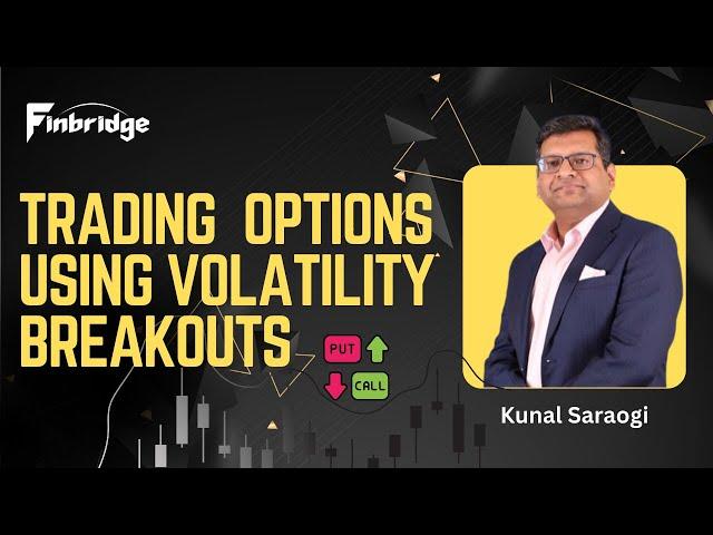 Trading Options using Volatility Breakouts