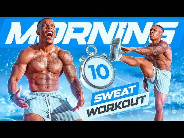 10 MINUTE MORNING WORKOUT [GET WARM AND SWEAT]