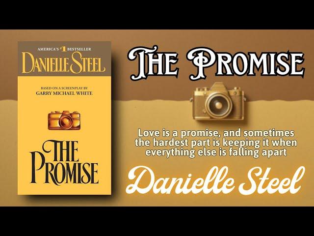The Promise by Danielle Steel | Full Audiobook | A Timeless Love Story Marked by Tragedy and Hope