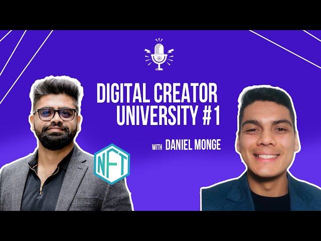 Digital Scarcity, NFT Events & Web 2.5 with Daniel Monge | Digital Creator University Podcast (EP1)