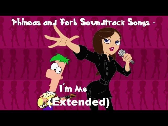 Phineas and Ferb -  I'm Me Extended Lyrics