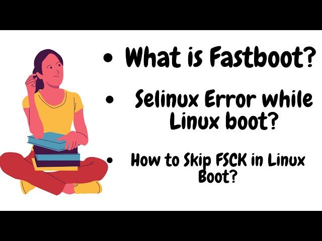 How to skip FSCK ans SELINUX in boot-RHEL6 |RHEL7| RHEL8