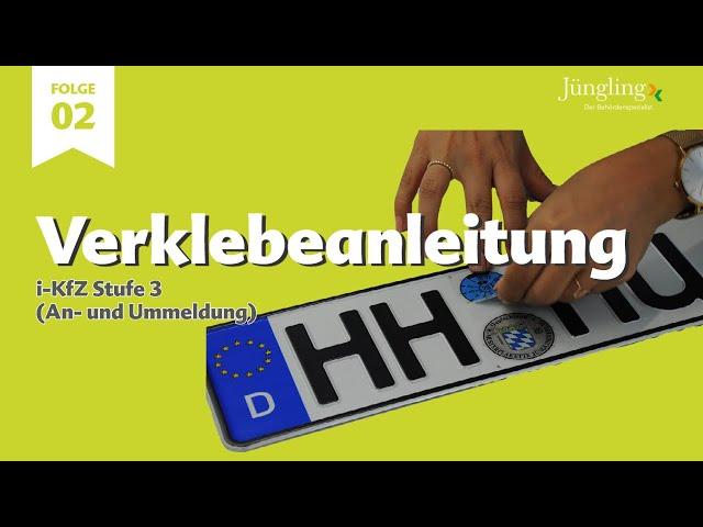 Verklebe-Anleitung i-Kfz Stufe 3 (An- und Ummeldung)