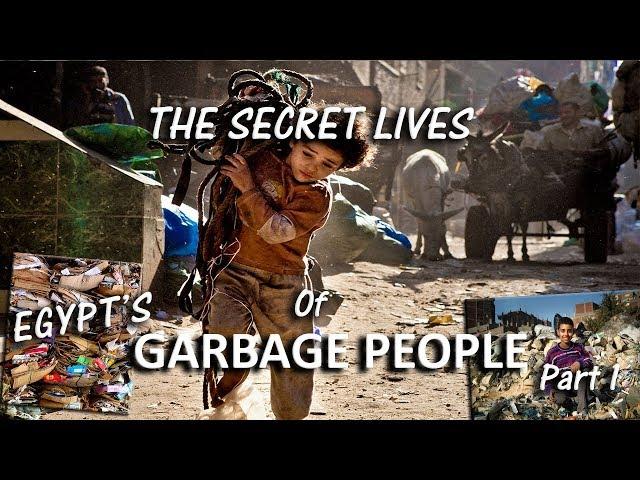 The Zabaleen: Cairo's Garbage Collectors (Part 1)