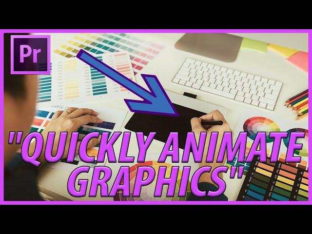 How to Quickly Animate Graphics in Premiere Pro