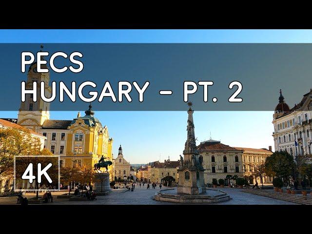 Walking Tour: Pt. 2. Pecs, Hungary - 4K UHD Virtual Travel