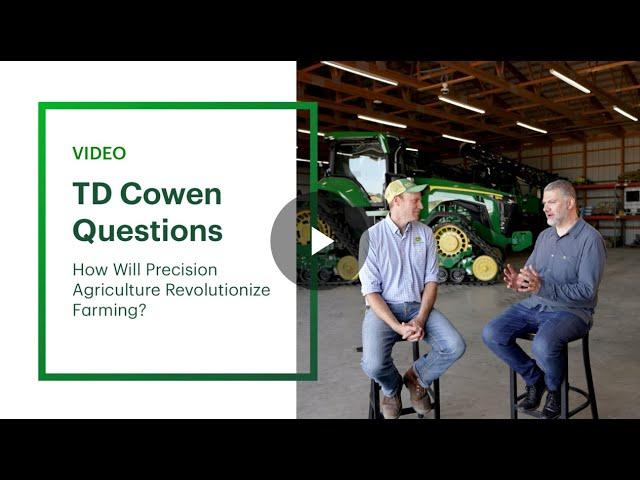 TD Cowen Questions | How Will Precision Agriculture Revolutionize Farming?