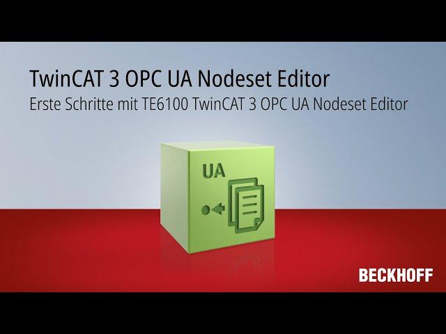 Tutorial: Erste Schritte mit TE6100 TwinCAT 3 OPC UA Nodeset Editor